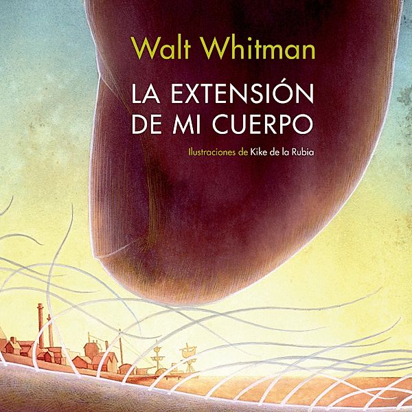 La extensión de mi cuerpo, Walt Withman