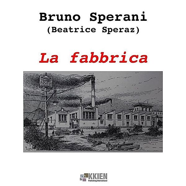 La fabbrica / Fuori dal coro Bd.5, Bruno Sperani