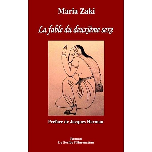 La fable du deuxieme sexe / Hors-collection, Maria Zaki