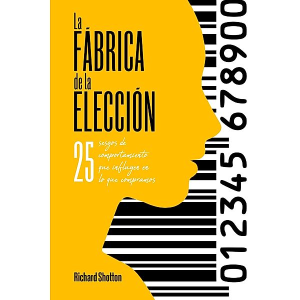 La fábrica de la elección / General, Richard Shotton