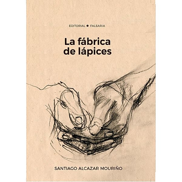 La fábrica de lápices, Santiago Alcázar Mouriño