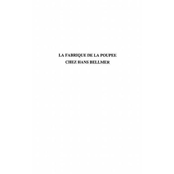 LA FABRIQUE DE LA POUPEE CHEZ HANS BELLMER / Hors-collection, Celine Masson