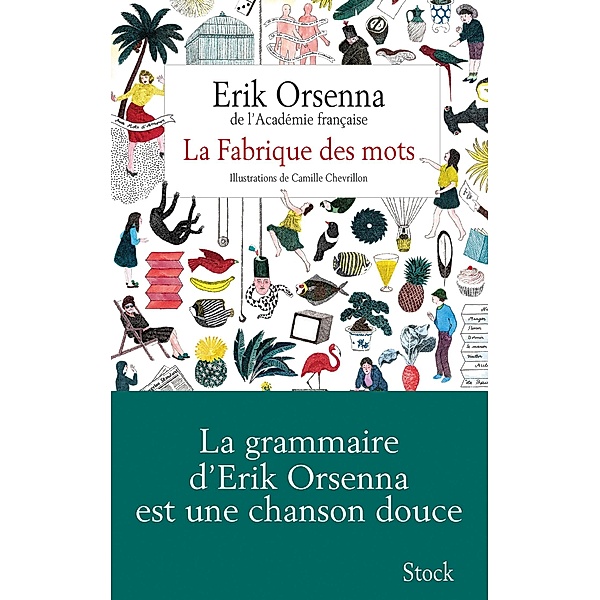 La Fabrique des mots / Hors collection littérature française, Erik Orsenna