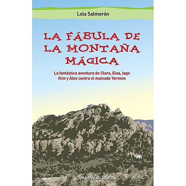 La fábula de la montaña mágica, Lola Salmerón