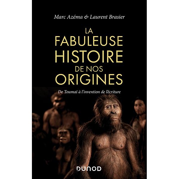 La fabuleuse histoire de nos origines / Hors Collection, Marc Azéma, Laurent Brasier