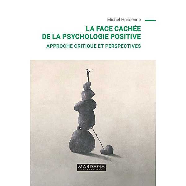 La face cachée de la psychologie positive, Michel Hansenne