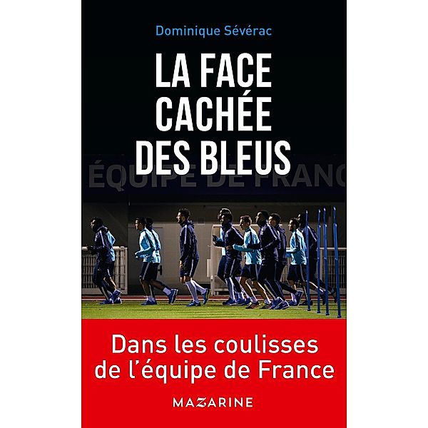 La face cachée des Bleus, Dominique Sévérac