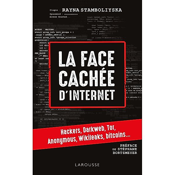 La face cachée d'internet : hackers, dark net..., Rayna Stamboliyska