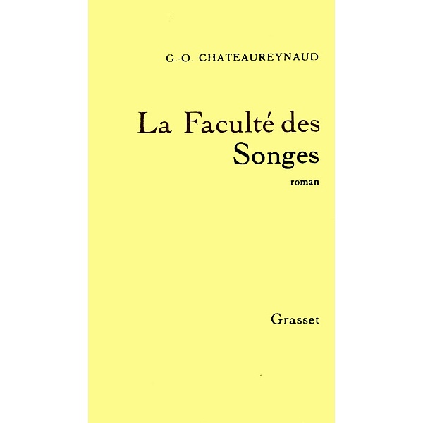 La faculté des songes / Littérature, Georges-Olivier Châteaureynaud