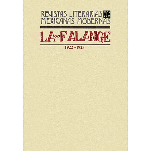 La Falange, 1922-1923 / Revistas Literarias Mexicanas Modernas, Varios Autores