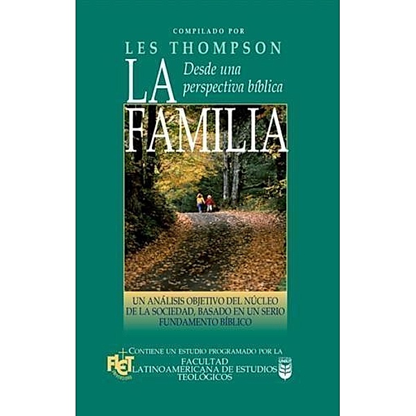 La familia desde una perspectiva biblica, Les Thompson