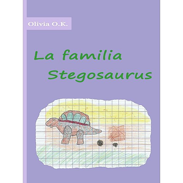 La familia Stegosaurus, Olivia O. K.