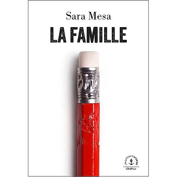 La famille / En lettres d'ancre, Sara Mesa