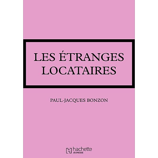 La famille HLM - Les étranges locataires / Les Classiques de la Rose, Paul-Jacques Bonzon