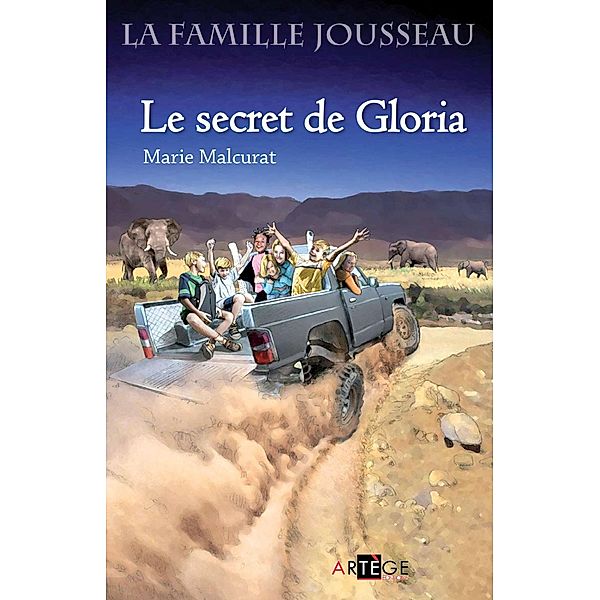 La famille Jousseau. Le secret de Gloria, Marie Malcurat