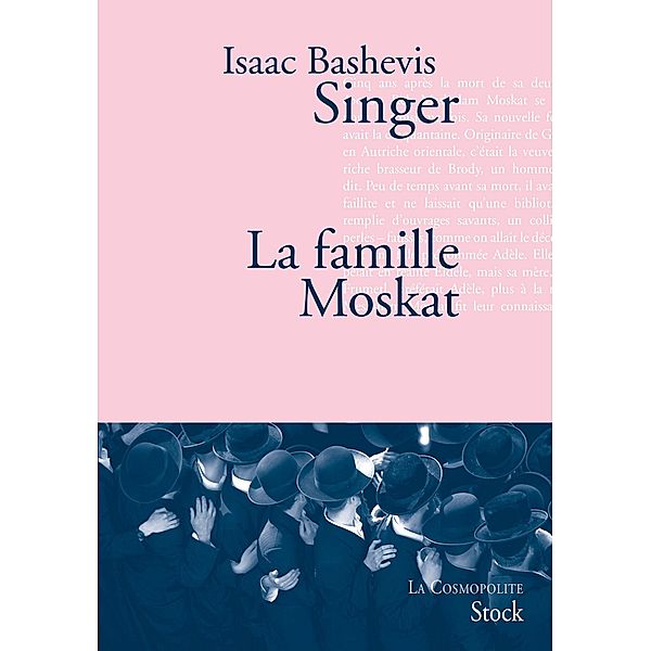 La famille Moskat / La cosmopolite, Isaac Bashevis Singer