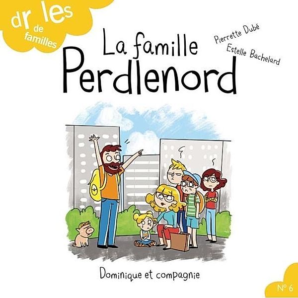 La famille Perdlenord / Dominique et compagnie, Pierrette Dubé