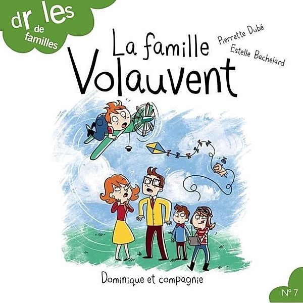 La famille Volauvent / Dominique et compagnie, Pierrette Dubé