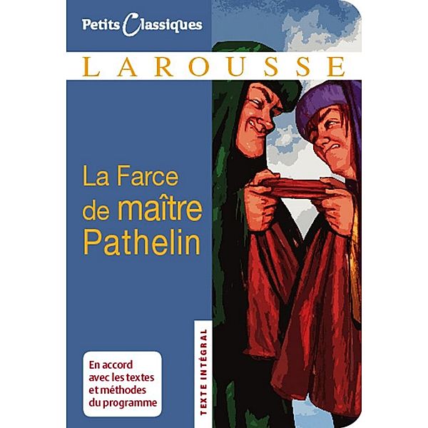 La farce de maître Pathelin / Petits Classiques Larousse, Anonyme