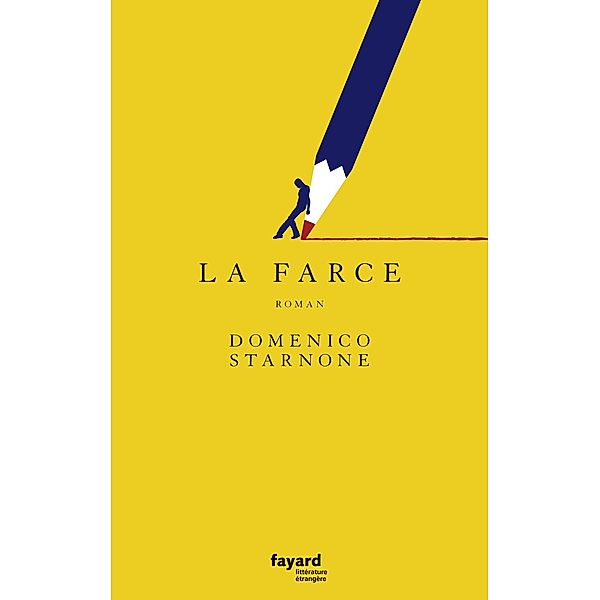 La Farce / Littérature étrangère, Domenico Starnone