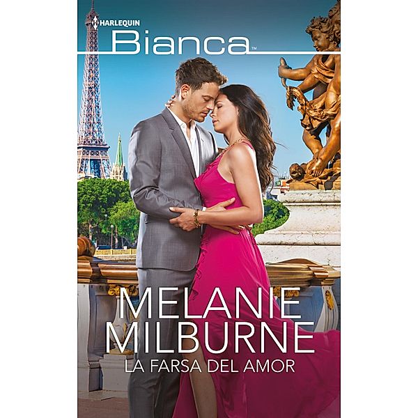 La farsa del amor / Bianca, Melanie Milburne