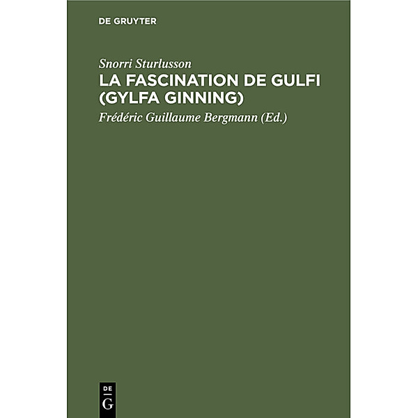 La Fascination de Gulfi (Gylfa Ginning), Snorri Sturlusson