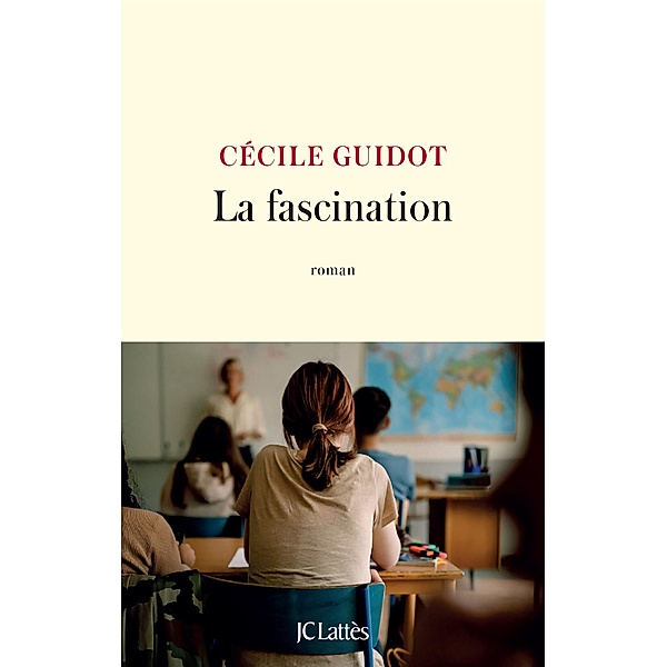 La fascination / Littérature française, Cécile Guidot