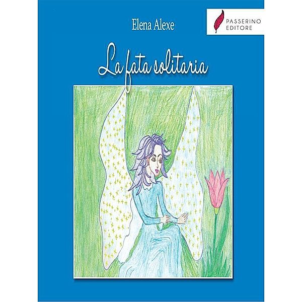 La fata solitaria, Elena Alexe