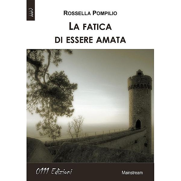 La fatica di essere amata, Rossella Pompilio