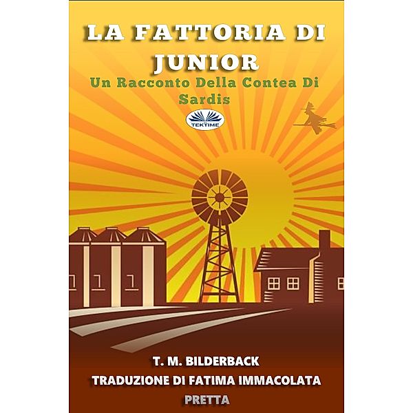 La Fattoria Di Junior - Un Racconto Della Contea Di Sardis, T. M. Bilderback