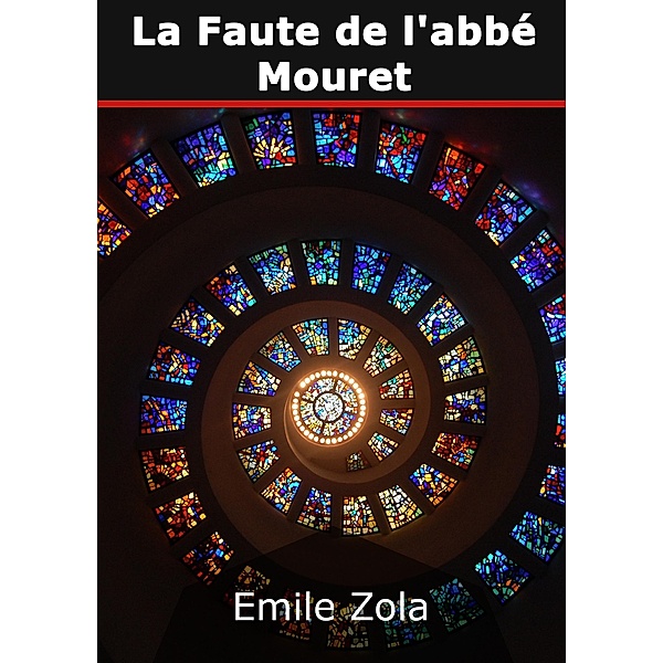La Faute de l'abbé Mouret, Émile Zola