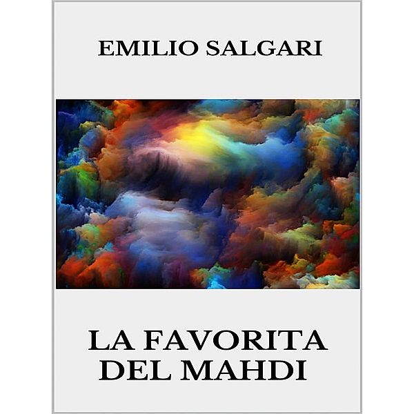 La favorita del Mahdi, Emilio Salgari