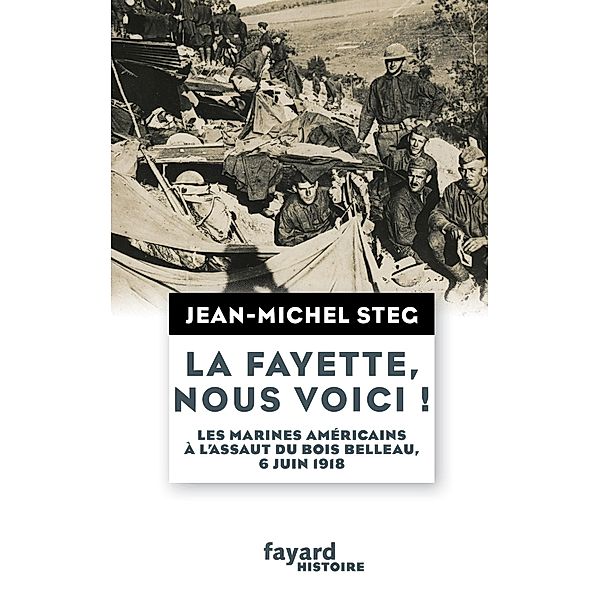 La Fayette, nous voici ! / Divers Histoire, Jean-Michel Steg