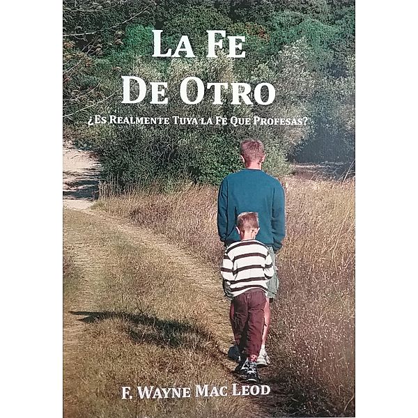 La Fe de Otro, F. Wayne Mac Leod