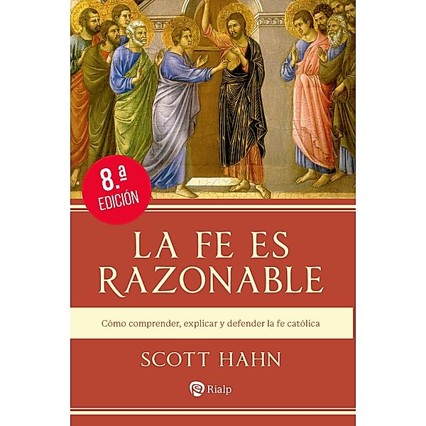 La fe es razonable / Religión. Fuera de Colección, Scott Hahn