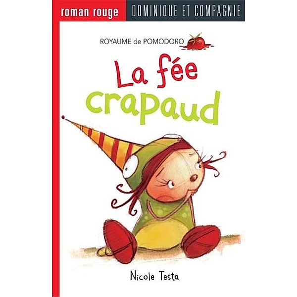 La fee crapaud / Dominique et compagnie, Nicole Testa