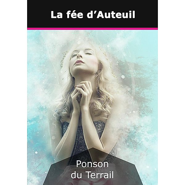 La fée d'Auteuil, Ponson Du Terrail