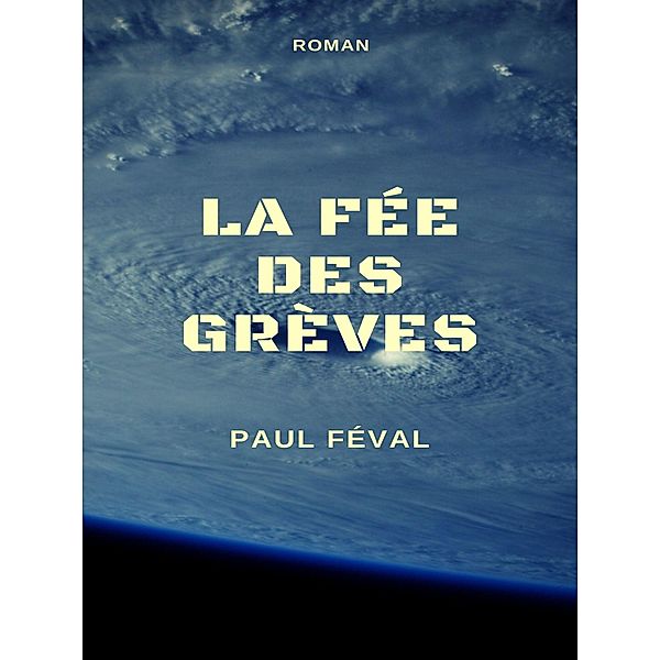 La Fée des grèves, Paul Féval
