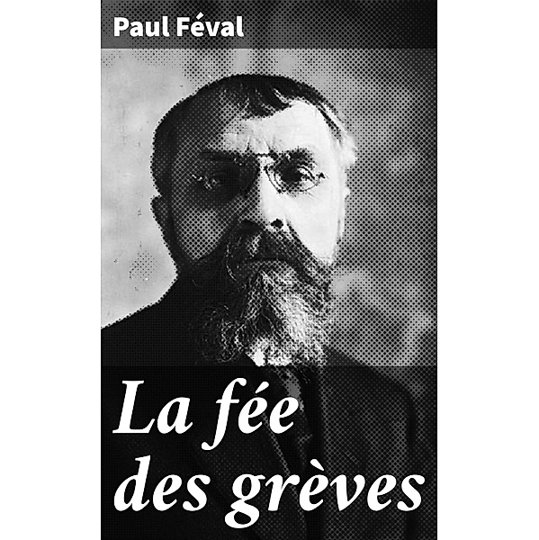 La fée des grèves, Paul Féval