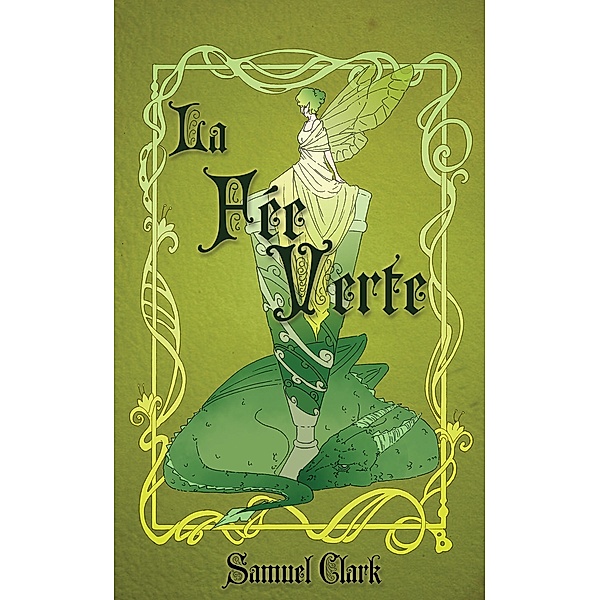 La Fee Verte / Tenebris Books, Samuel Clark