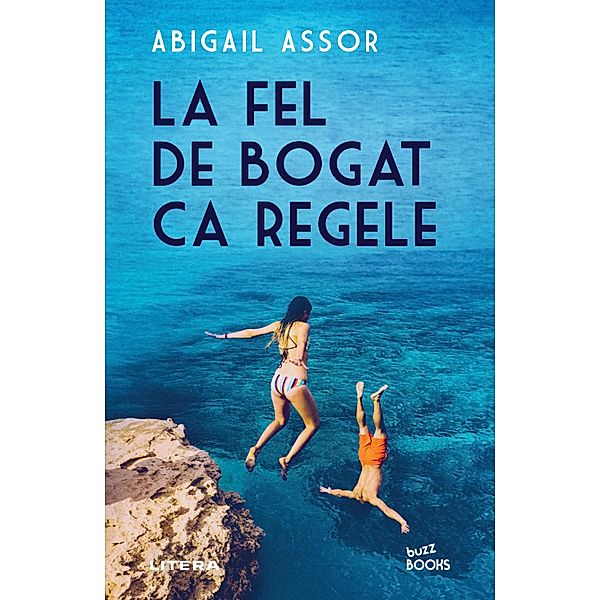 La fel de bogat ca regele / Buzz Books, Abigail Assor