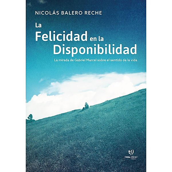 La felicidad en la Disponibilidad, Nicolás Balero Reche