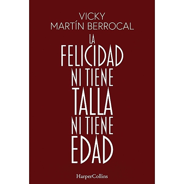 La felicidad ni tiene talla ni tiene edad, Vicky Martín Berrocal