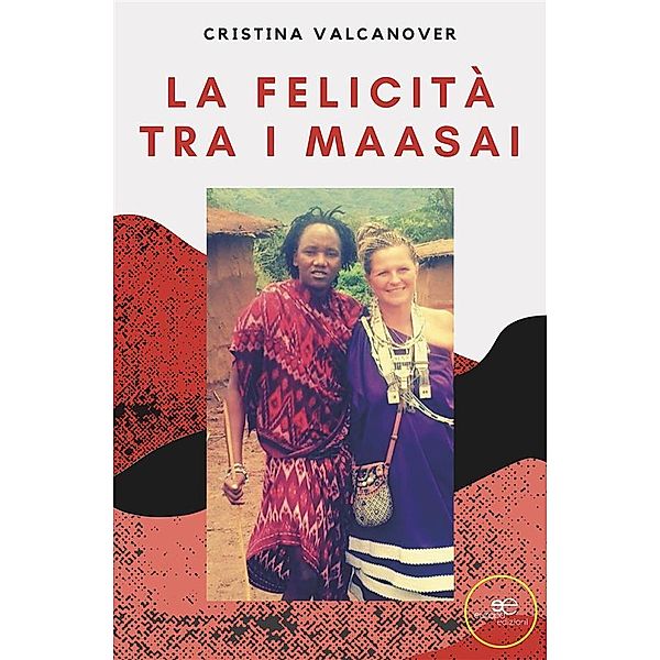 La felicità tra i Maasai, Cristina Valcanover