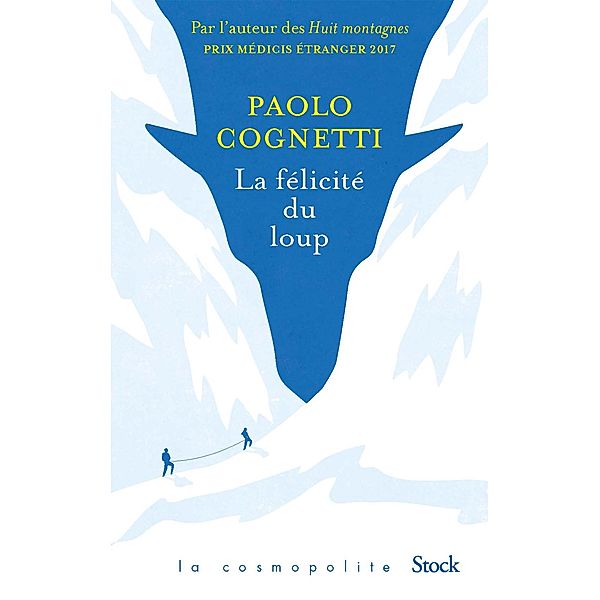 La félicité du loup / La cosmopolite, Paolo Cognetti