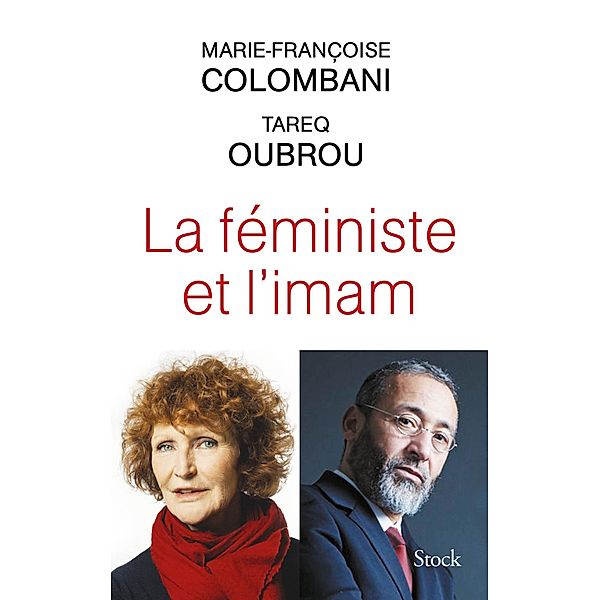 La féministe et l'imam / Essais - Documents, Marie-Françoise Colombani, Tareq Oubrou