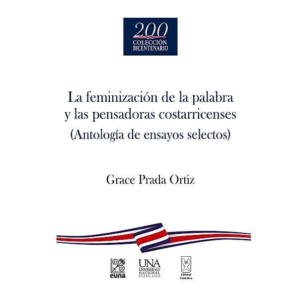 La feminización de la palabra y las pensadoras costarricenses / Debates del Bicentenario, Grace Prada Ortiz