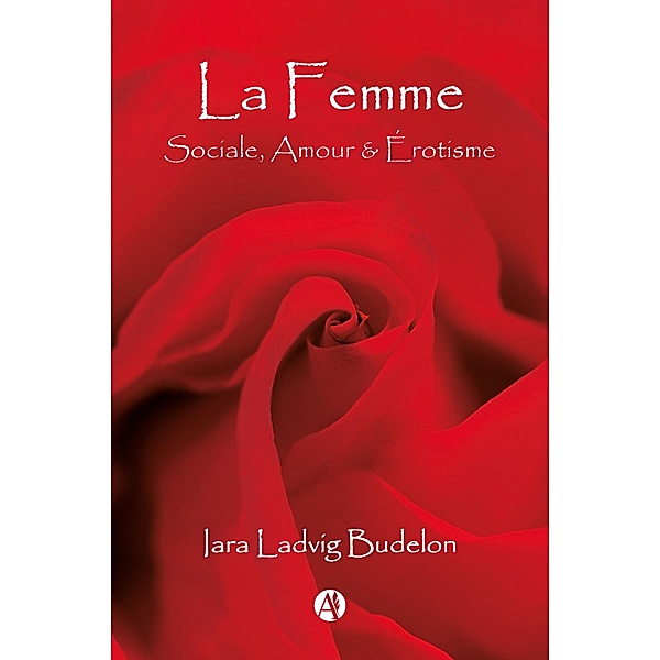 La Femme. Amour&Érotisme, Iara Ladvig Budelon