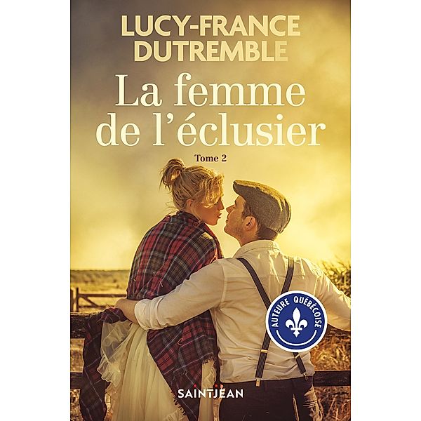 La femme de l'eclusier, tome 2 / La femme de l'eclusier, Dutremble Lucy-France Dutremble