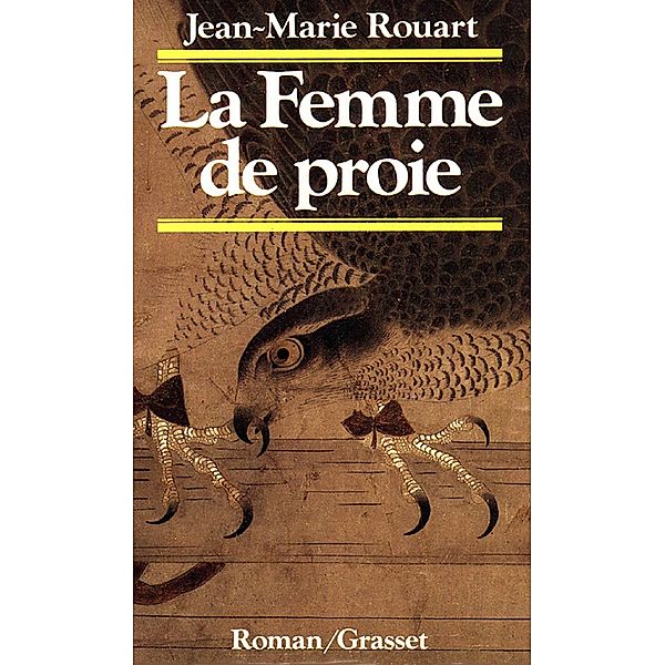 La femme de proie / Littérature, Jean-Marie Rouart